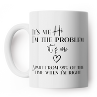 It's Me Problem Mug